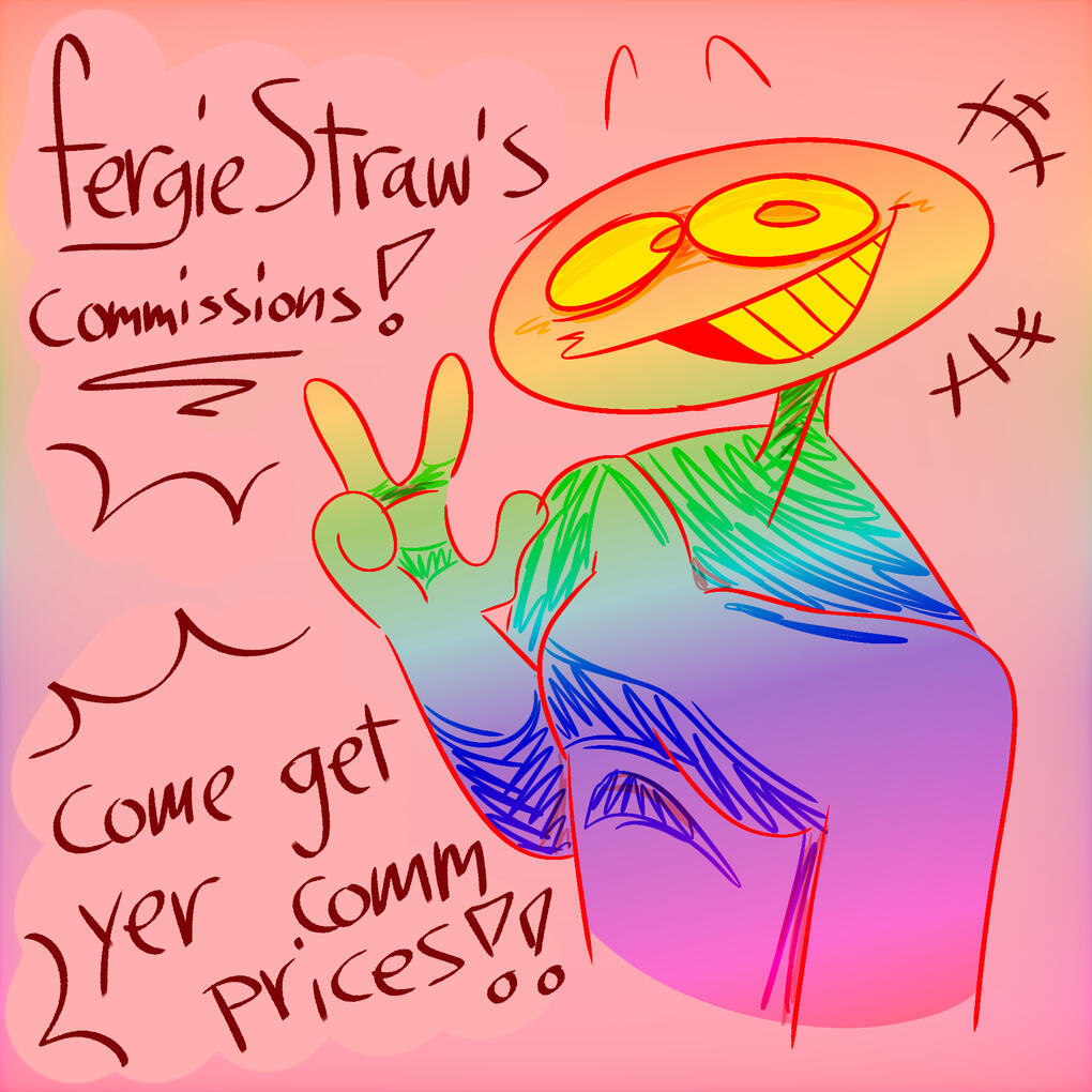 fergieStraw's commissions! Come get your comm prices!